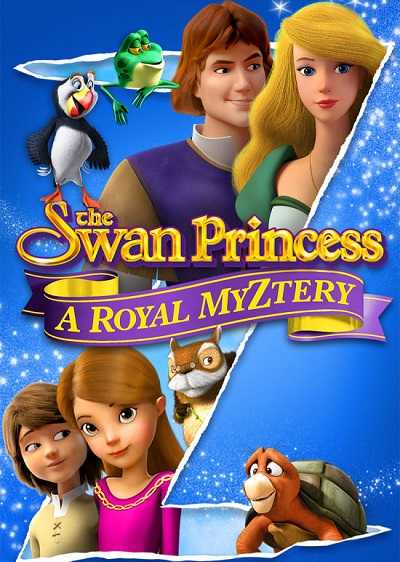 مشاهدة فيلم The Swan Princess A Royal Myztery 2018 مترجم