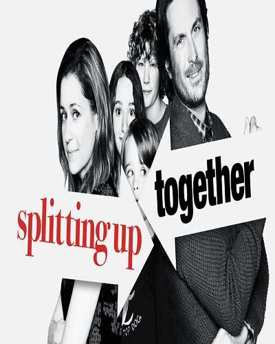 مسلسل Splitting Up Together الموسم الاول الحلقة 7