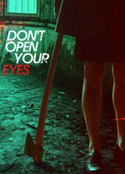 مشاهدة فيلم Don’t Open Your Eyes 2018 مترجم