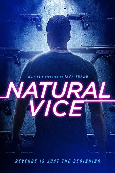 مشاهدة فيلم Natural Vice 2018 مترجم