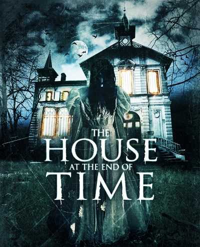 مشاهدة فيلم The House at the End of Time 2013 مترجم