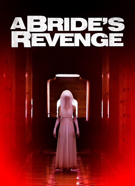 مشاهدة فيلم A Bride’s Revenge 2019 مترجم