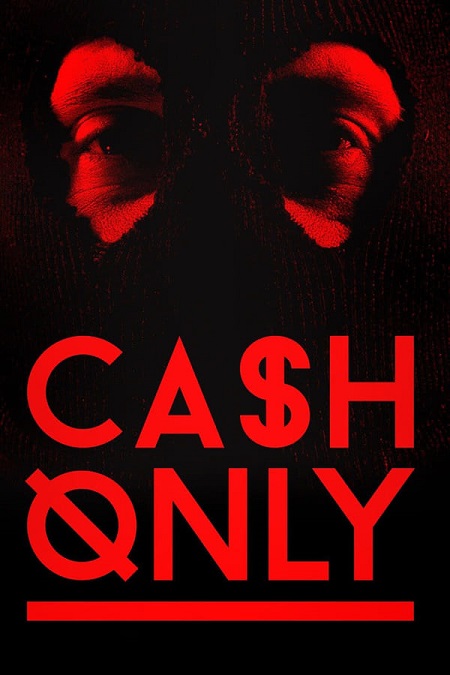 مشاهدة فيلم Cash Only 2015 مترجم