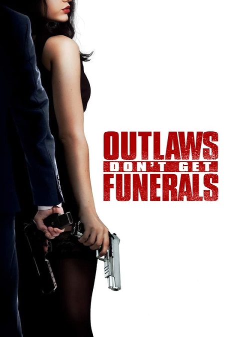 مشاهدة فيلم Outlaws Dont Get Funerals 2019 مترجم