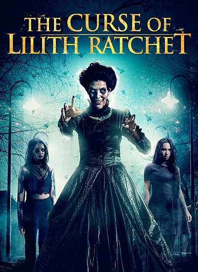 فيلم The Curse of Lilith Ratchet 2018 مترجم