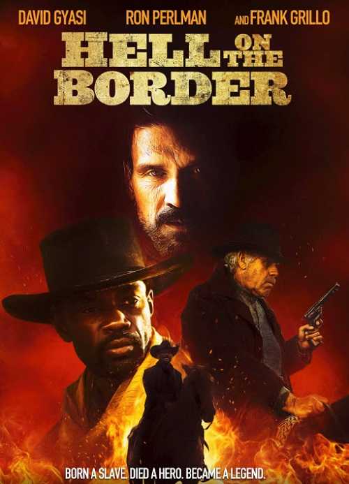 فيلم Hell on the Border 2019 مترجم