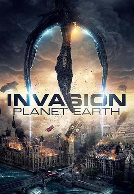 مشاهدة فيلم Invasion Planet Earth 2019 مترجم