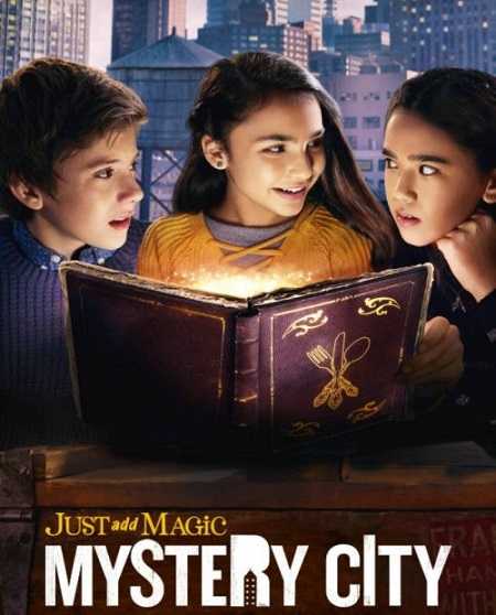 مسلسل Just Add Magic Mystery City الموسم الاول كامل