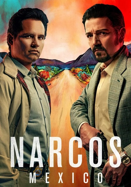 جميع مواسم مسلسل Narcos Mexico مترجم كامل