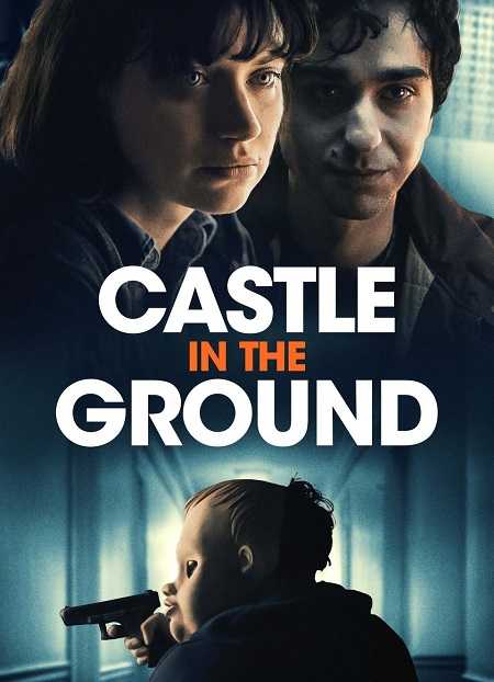 فيلم Castle in the Ground 2019 مترجم