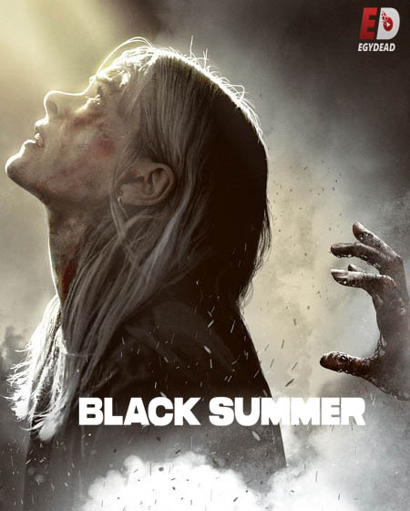 جميع مواسم مسلسل Black Summer مترجم كامل