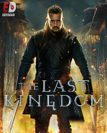 مسلسل The Last Kingdom الموسم الخامس الحلقة 5 مترجمة