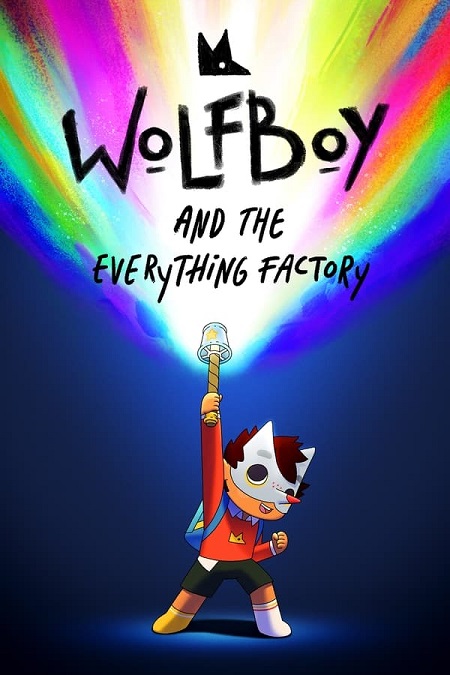 مسلسل Wolfboy and the Everything Factory الموسم الثاني مترجم كامل