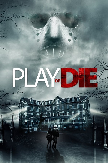 مشاهدة فيلم Play or Die 2019 مترجم