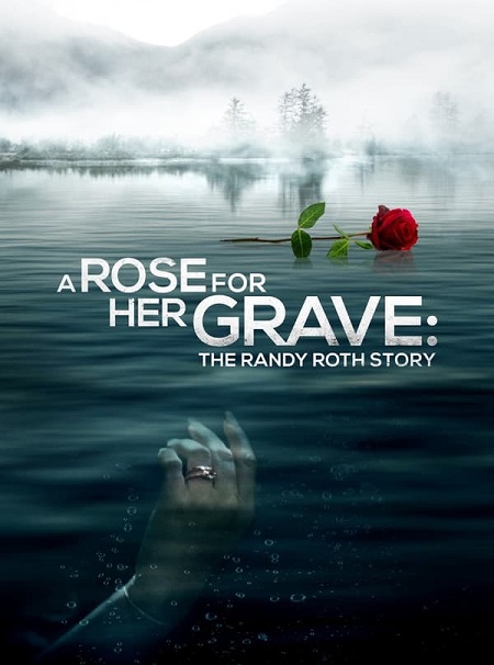 مشاهدة فيلم A Rose for Her Grave The Randy Roth Story 2023 مترجم