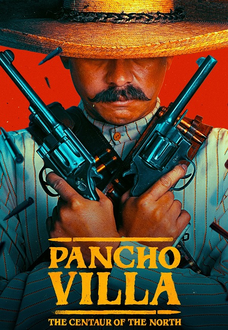 مسلسل Pancho Villa الموسم الاول مترجم كامل