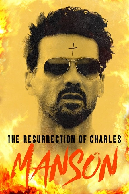 مشاهدة فيلم The Resurrection of Charles Manson 2023 مترجم