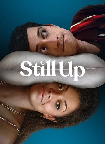 مسلسل Still Up الموسم الاول الحلقة 8 مترجمة