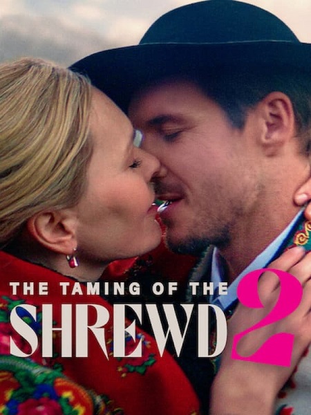 مشاهدة فيلم The Taming of the Shrewd 2 2023 مترجم