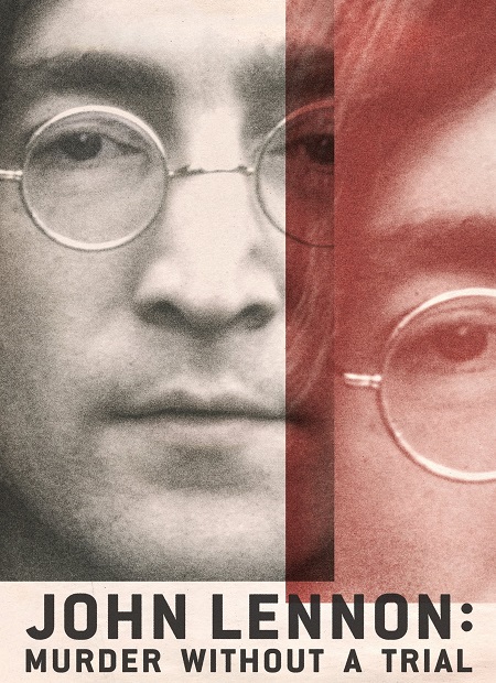 مسلسل John Lennon Murder Without a Trial 2023 مترجم كامل