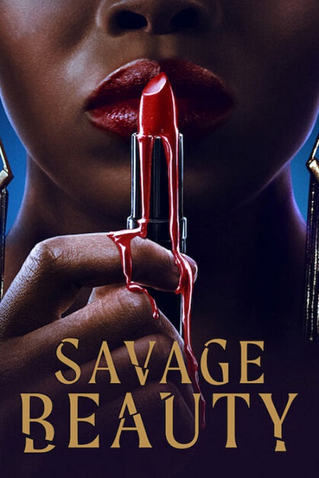 جميع مواسم مسلسل Savage Beauty 2022 مترجم كامل