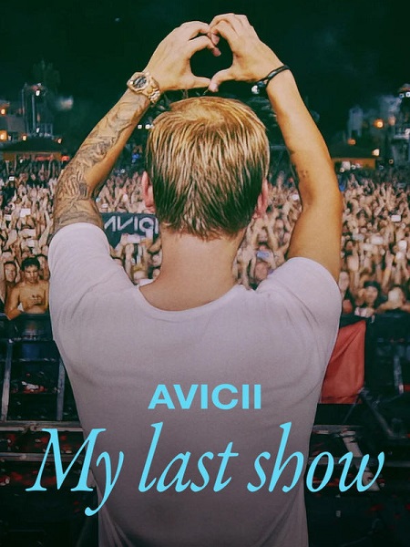 مشاهدة عرض Avicii My Last Show 2024 مترجم