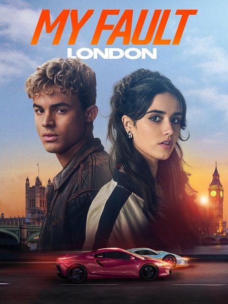 مشاهدة فيلم My Fault London 2025 مترجم