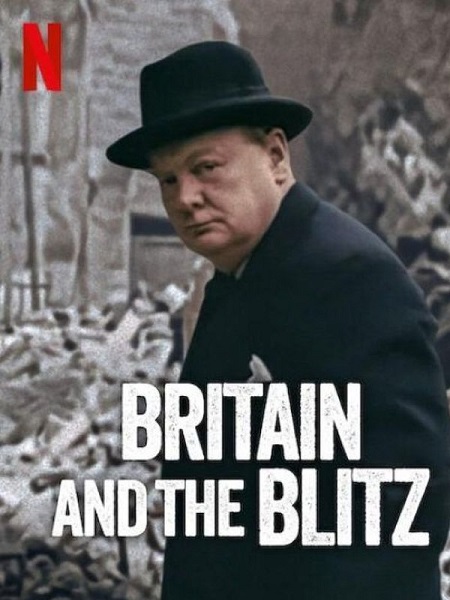 مشاهدة فيلم Britain and the Blitz 2025 مترجم