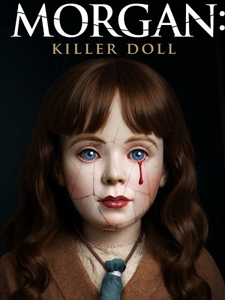 مشاهدة فيلم Morgan Killer Doll 2025 مترجم