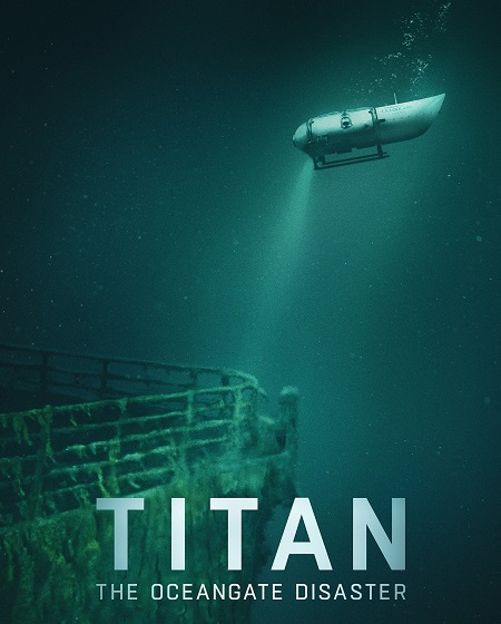 مشاهدة فيلم Titan The OceanGate Disaster 2025 مترجم